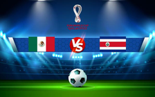 Trực tiếp bóng đá Mexico vs Costa Rica, WC Concacaf, 06:00 31/01/2022