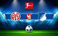 Trực tiếp bóng đá Mainz vs Hoffenheim, Bundesliga, 21:30 05/02/2022