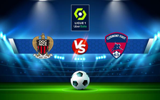 Trực tiếp bóng đá Nice vs Clermont, Ligue 1, 21:00 06/02/2022