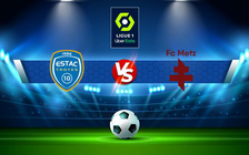Trực tiếp bóng đá Troyes vs Metz, Ligue 1, 21:00 06/02/2022