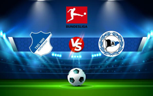 Trực tiếp bóng đá Hoffenheim vs Arminia Bielefeld, Bundesliga, 23:30 13/02/2022