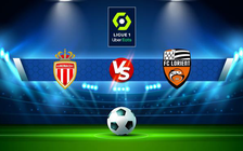 Trực tiếp bóng đá Monaco vs Lorient, Ligue 1, 19:00 13/02/2022