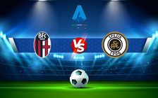 Trực tiếp bóng đá Bologna vs Spezia, Serie A, 03:00 22/02/2022