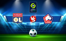 Trực tiếp bóng đá Lyon vs Lille, Ligue 1, 02:45 28/02/2022