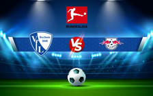 Trực tiếp bóng đá Bochum vs RB Leipzig, Bundesliga, 21:30 27/02/2022