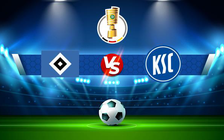 Trực tiếp bóng đá Hamburger SV vs Karlsruher SC, DFB Pokal, 00:30 03/03/2022