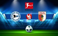Trực tiếp bóng đá Arminia Bielefeld vs Augsburg, Bundesliga, 02:30 05/03/2022