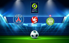 Trực tiếp bóng đá Paris SG vs St Etienne, Ligue 1, 03:00 27/02/2022