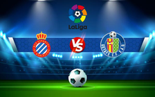 Trực tiếp bóng đá Espanyol vs Getafe, LaLiga, 22:15 05/03/2022