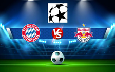 Trực tiếp bóng đá Bayern Munich vs Salzburg, Champions League, 03:00 09/03/2022