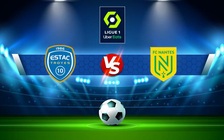 Trực tiếp bóng đá Troyes vs Nantes, Ligue 1, 03:00 13/03/2022