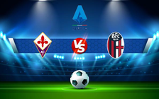 Trực tiếp bóng đá Fiorentina vs Bologna, Serie A, 18:30 13/03/2022