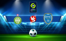 Trực tiếp bóng đá St Etienne vs Troyes, Ligue 1, 03:00 19/03/2022
