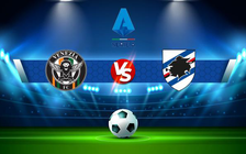 Trực tiếp bóng đá Venezia vs Sampdoria, Serie A, 18:30 20/03/2022