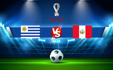 Trực tiếp bóng đá Uruguay vs Peru, WC South America, 06:30 25/03/2022