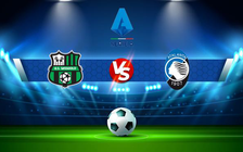 Trực tiếp bóng đá Sassuolo vs Atalanta, Serie A, 20:00 10/04/2022
