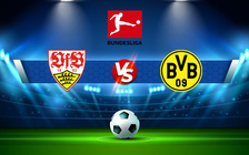 Trực tiếp bóng đá Stuttgart vs Dortmund, Bundesliga, 01:30 09/04/2022