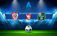 Trực tiếp bóng đá Cagliari vs Sassuolo, Serie A, 17:30 16/04/2022