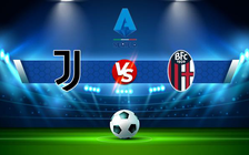 Trực tiếp bóng đá Juventus vs Bologna, Serie A, 23:30 16/04/2022