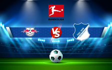 Trực tiếp bóng đá RB Leipzig vs Hoffenheim, Bundesliga, 00:30 11/04/2022