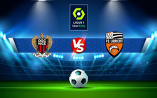 Trực tiếp bóng đá Nice vs Lorient, Ligue 1, 18:00 17/04/2022
