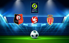 Trực tiếp bóng đá Rennes vs Monaco, Ligue 1, 02:00 16/04/2022