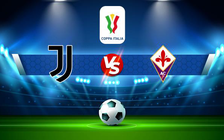Trực tiếp bóng đá Juventus vs Fiorentina, Coppa Italia, 02:00 21/04/2022