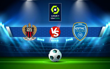 Trực tiếp bóng đá Nice vs Troyes, Ligue 1, 20:00 24/04/2022