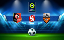 Trực tiếp bóng đá Rennes vs Lorient, Ligue 1, 18:00 24/04/2022