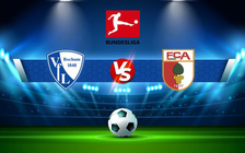 Trực tiếp bóng đá Bochum vs Augsburg, Bundesliga, 20:30 24/04/2022