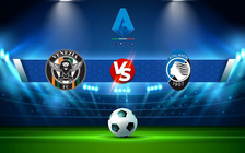Trực tiếp bóng đá Venezia vs Atalanta, Serie A, 20:00 23/04/2022