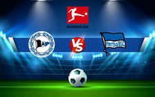 Trực tiếp bóng đá Arminia Bielefeld vs Hertha Berlin, Bundesliga, 20:30 30/04/2022