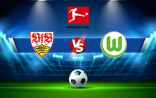 Trực tiếp bóng đá Stuttgart vs Wolfsburg, Bundesliga, 20:30 30/04/2022