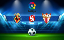 Trực tiếp bóng đá Villarreal vs Sevilla, LaLiga, 21:15 08/05/2022