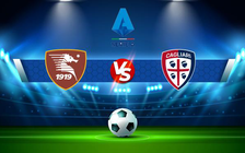 Trực tiếp bóng đá Salernitana vs Cagliari, Serie A, 23:00 08/05/2022