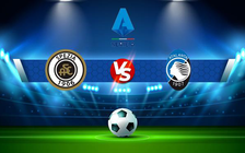 Trực tiếp bóng đá Spezia vs Atalanta, Serie A, 17:30 08/05/2022