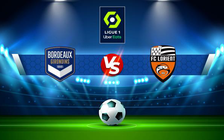 Trực tiếp bóng đá Bordeaux vs Lorient, Ligue 1, 02:00 15/05/2022