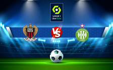 Trực tiếp bóng đá Nice vs St Etienne, Ligue 1, 00:00 12/05/2022