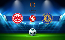 Trực tiếp bóng đá Eintracht Frankfurt vs Rangers, Europa League, 02:00 19/05/2022
