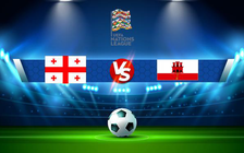 Trực tiếp bóng đá Georgia vs Gibraltar, UEFA Nations League, 23:00 02/06/2022