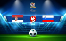 Trực tiếp bóng đá Serbia vs Slovenia, UEFA Nations League, 01:45 06/06/2022