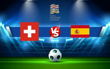 Trực tiếp bóng đá Thụy Sĩ vs Tây Ban Nha, UEFA Nations League, 01:45 10/06/2022