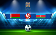 Trực tiếp bóng đá Belarus vs Azerbaijan, UEFA Nations League, 01:45 07/06/2022
