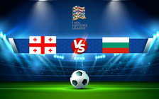 Trực tiếp bóng đá Georgia vs Bulgaria, UEFA Nations League, 23:00 12/06/2022