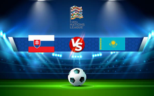 Trực tiếp bóng đá Slovakia vs Kazakhstan, UEFA Nations League, 01:45 07/06/2022