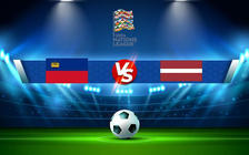 Trực tiếp bóng đá Liechtenstein vs Latvia, UEFA Nations League, 01:45 15/06/2022