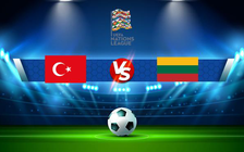 Trực tiếp bóng đá Thổ Nhĩ Kỳ vs Lithuania, UEFA Nations League, 01:45 15/06/2022