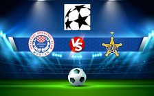 Trực tiếp bóng đá Zrinjski (Bih) vs Sheriff Tiraspol (Mda), Champions League, 01:00 07/07/2022