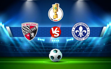 Trực tiếp bóng đá Ingolstadt vs Darmstadt, DFB Pokal, 23:01 01/08/2022