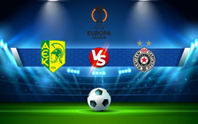 Trực tiếp bóng đá AEK Larnaca (Cyp) vs Partizan (Srb), Europa League, 23:00 04/08/2022